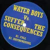 12'' - Water Boys - Water Boys Vs Suffer The Consequences - RARE