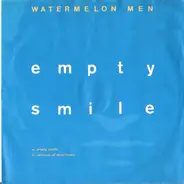 Watermelon Men - Empty Smile