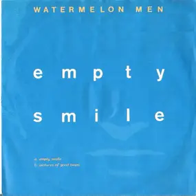 watermelon men - Empty Smile