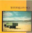 LP - Watermelon Men - Past, Present And Future