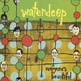 Waterdeep - Everyone's Beautiful