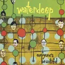 CD - Waterdeep - Everyone's Beautiful