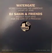 Watergate / DJ Sakin & Friends - Merry Christmas Mr Lawrence (Heart Of Asia) / Protect Your Mind (For The Love Of A Princess)