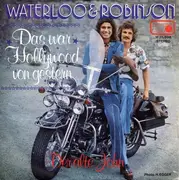 7'' - Waterloo & Robinson - Das War Hollywood Von Gestern / Der Alte John