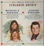 Waterloo & Robinson / Gerhard Wendeland - Das Grosse Deutsche Schlager-Archiv