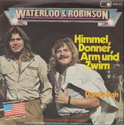 7inch Vinyl Single - Waterloo & Robinson - Himmel, Donner, Arm Und Zwirn