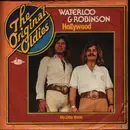 7inch Vinyl Single - Waterloo & Robinson - Hollywood / My Little World