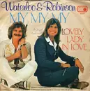 7inch Vinyl Single - Waterloo & Robinson - My My My / Lovely Lady In Love
