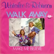 Waterloo & Robinson - Walk Away