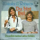 7inch Vinyl Single - Waterloo & Robinson - Du Bist Frei