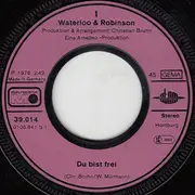 7inch Vinyl Single - Waterloo & Robinson - Du Bist Frei