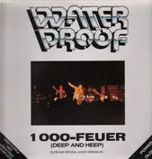Water Proof - 1000 Feuer - Deep And Heep
