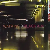 Watkins - Black A.M.