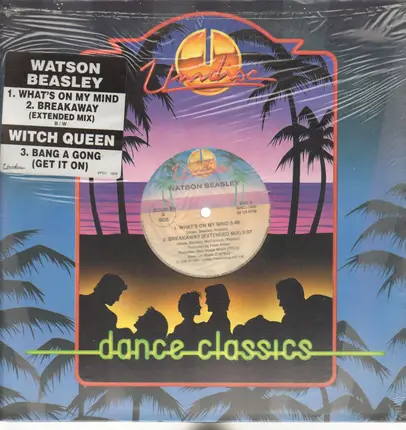 Watson Beasley / Witch Queen - What's On My Mind / Breakaway / Bang A Bong (Get It On)