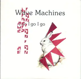 Wave Machines - I Go I Go I Go