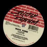 Wave Form - I Go Around / Wave Form