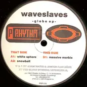 Waveslaves - Globe EP