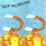 7inch Vinyl Single - Wax Museums - Magnet