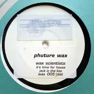 Wax Scientists - It's Time For House