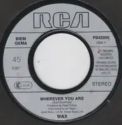 7'' - Wax - Wherever You Are