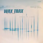 Wax Trax feat. Bill Brown