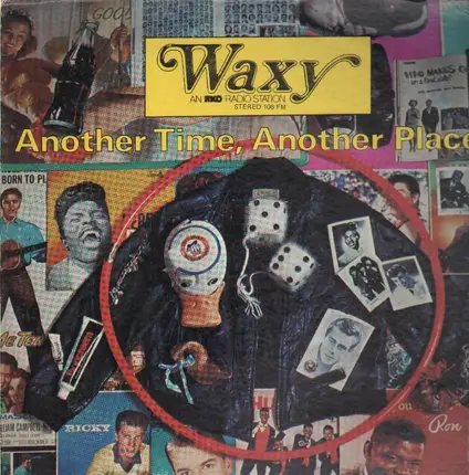 Waxy - Another time, another place