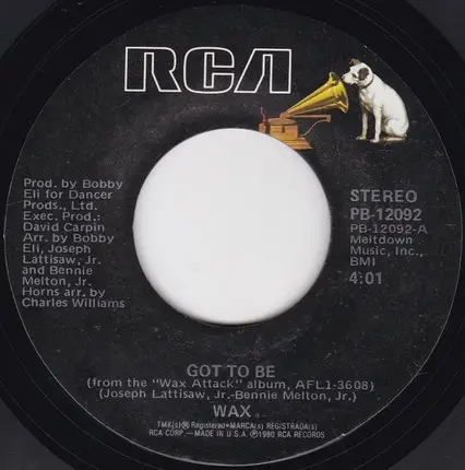 Wax - Got To Be / Don't Be Tight