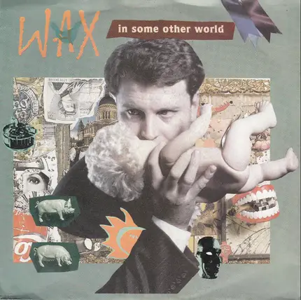 Wax - In Some Other World