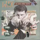 7inch Vinyl Single - Wax - In Some Other World