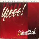 12inch Vinyl Single - Waxattack - Yesss! (I Will Be Master)