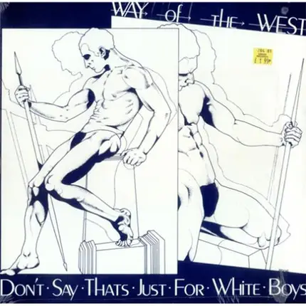 Way Of The West - Don't Say Thats Just For White Boys
