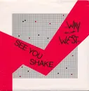 7inch Vinyl Single - Way Of The West - See You Shake