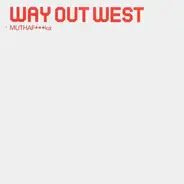 Way Out West - MUTHAFka