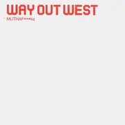 12'' - Way Out West - MUTHAFka
