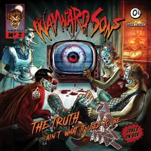 Wayward Sons - Truth Ain't What IT..