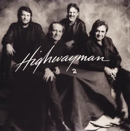 Waylon Jennings , Willie Nelson , Johnny Cash , Kris Kristofferson - Highwayman 2