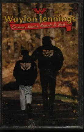 Waylon Jennings - Cowboys, Sisters, Rascals & Dirt