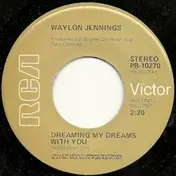 Waylon Jennings - Dreaming My Dreams