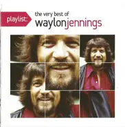 Waylon Jennings - Playlist: The Very Best Of Waylon Jennings