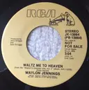 7inch Vinyl Single - Waylon Jennings - Waltz Me To Heaven