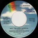 7inch Vinyl Single - Waylon Jennings - Will The Wolf Survive / I've Got Me A Woman