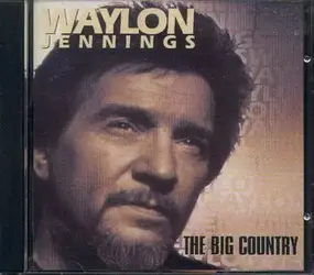 Waylon Jennings - The Big Country
