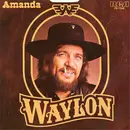 7inch Vinyl Single - Waylon Jennings - Amanda