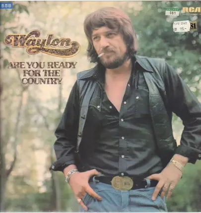 Waylon Jennings - Are You Ready for the Country
