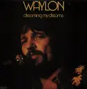 LP - Waylon Jennings - Dreaming My Dreams