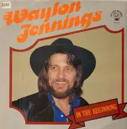 Waylon Jennings - In The Beginning