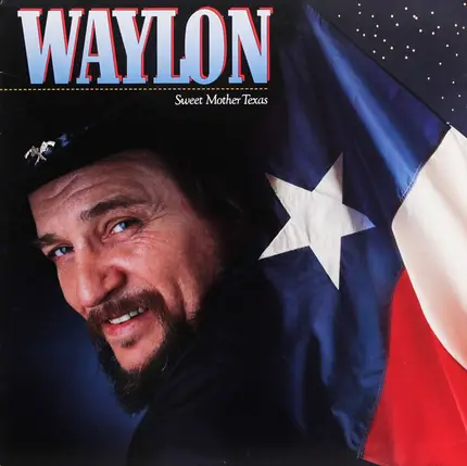 Waylon - Sweet Mother Texas