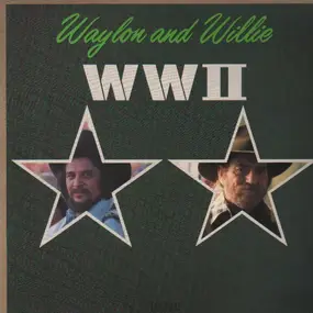Waylon and Willie - WWII
