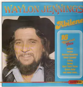 Waylon Jennings - Abilene - 16 Geatest Hits