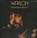 LP - Waylon Jennings - Dreaming My Dreams